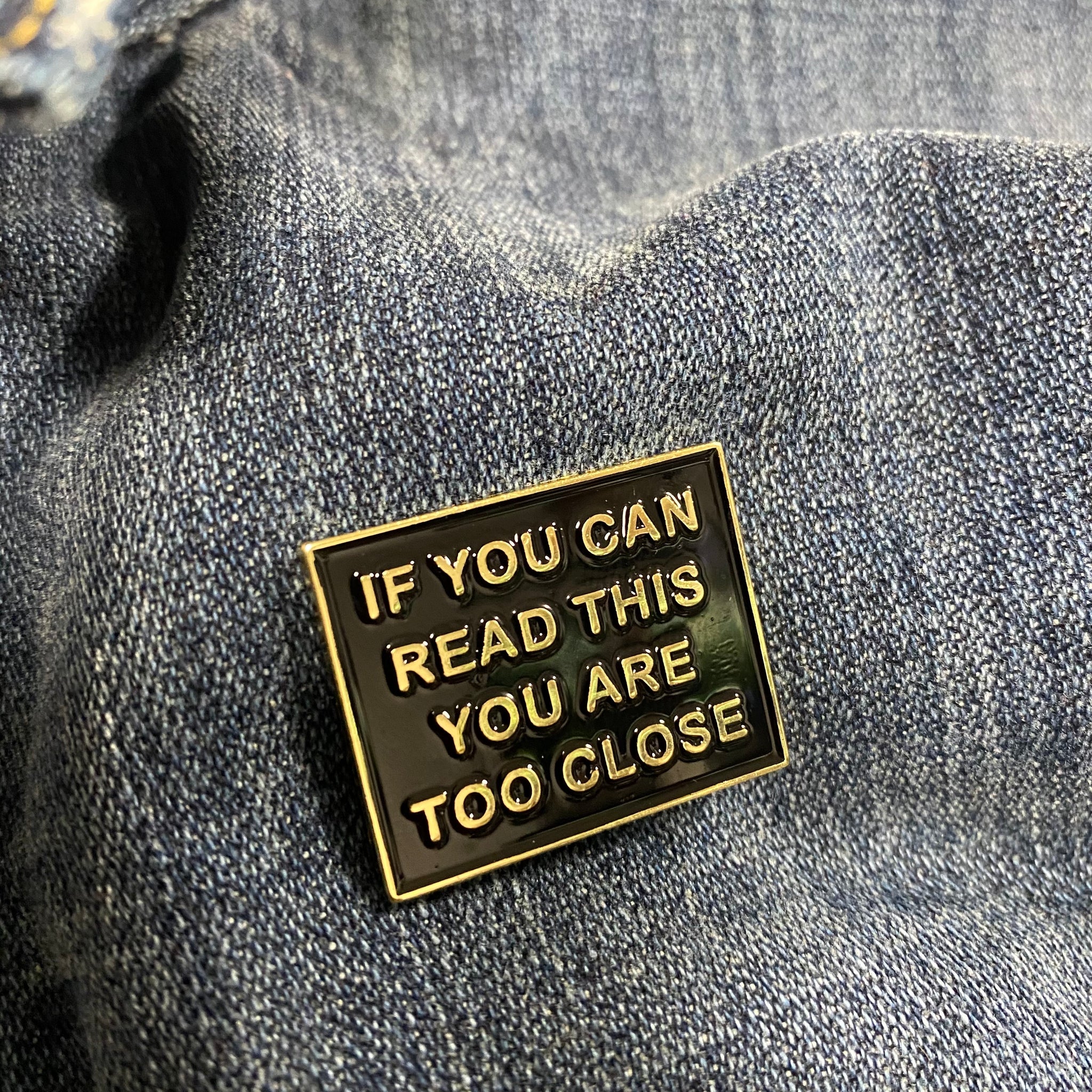 If You Can Read This You Are Too Close